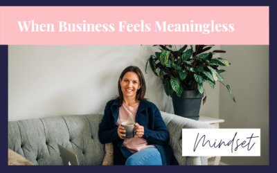 When Business Feels A Bit Meaningless